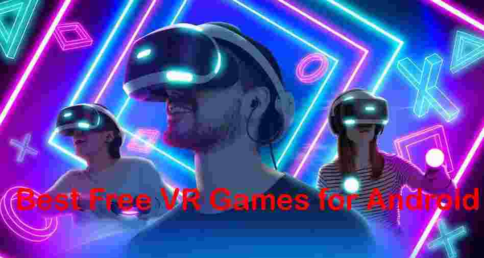 Best Free VR Games for Android in the Play Store