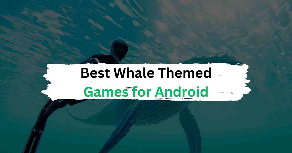 Best Whale Themed Games for Android